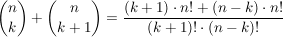 $ {n\choose k} + {n\choose k+1}=\frac{(k+1)\cdot n! + (n-k)\cdot n!}{(k+1)!\cdot(n-k)!} $